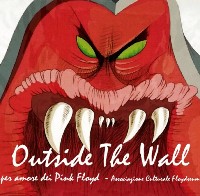 Outside the Wall Floydseum