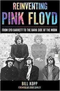 Reinventing Pink Floyd. Foreword by Jerry Shirley