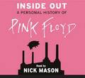 Nuck Mason
"Inside Out. A Personal History Of Pink Floyd"
Audio CD