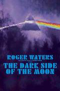 Roger Waters
"The Dark Side Of The Moon" tour poster