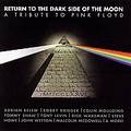 "Return To The Dark Side Of The Moon: A Tribute To Pink Floyd"