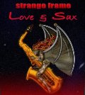 strange frame: Love & Sax